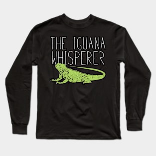 The Iguana Whisperer Long Sleeve T-Shirt